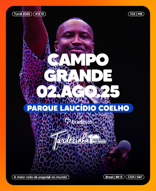 02/08/2025 | CAMPO GRANDE - MS | TARDEZINHA 2025