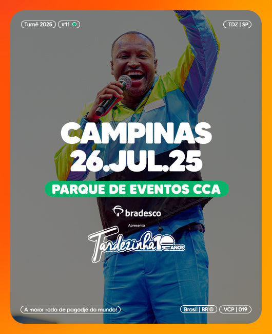 26/07/2025 | CAMPINAS - SP | TARDEZINHA 2025